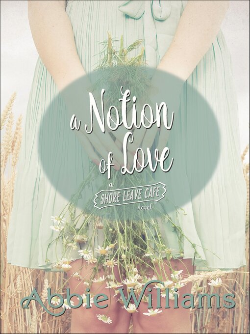 Title details for A Notion of Love by Abbie Williams - Available